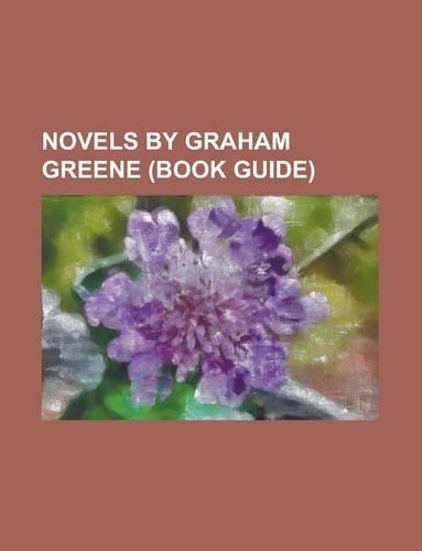 Novels by Graham Greene (Study Guide)