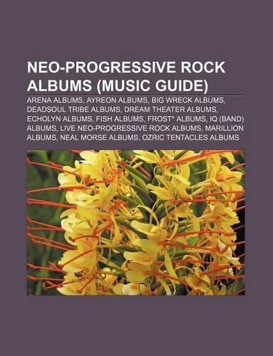 Neo-Progressive Rock Albums (Music Guide)