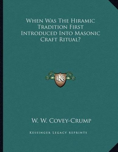 When Was The Hiramic Tradition First Introduced Into Masonic Craft Ritual?