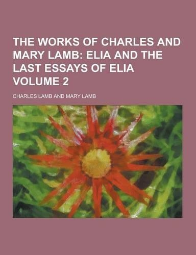 The Works of Charles and Mary Lamb Volume 2: (English)