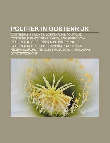 Politiek in Oostenrijk: Oostenrijks Kabinet, Oostenrijks Politicus, Oostenrijkse Politieke Partij, Parlement Van Oostenrijk(Dutch)