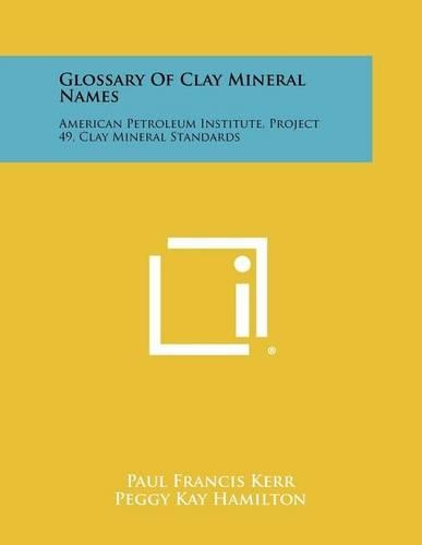 Glossary of Clay Mineral Names: American Petroleum Institute, Project 49, Clay Mineral Standards