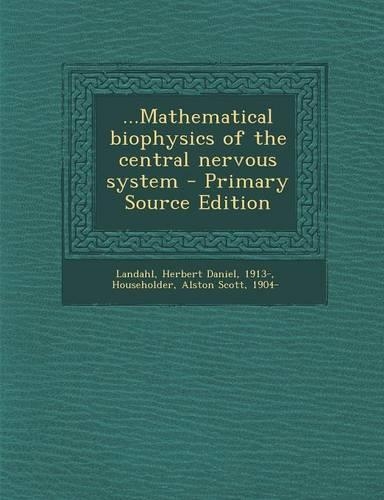 ...Mathematical Biophysics of the Central Nervous System
