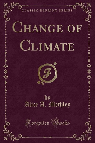 Change of Climate (Classic Reprint)