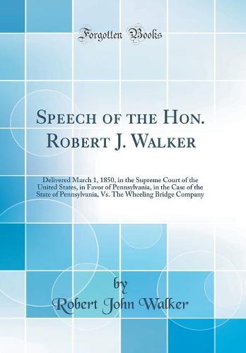 Speech of the Hon. Robert J. Walker