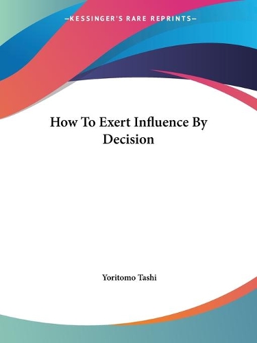 How To Exert Influence By Decision