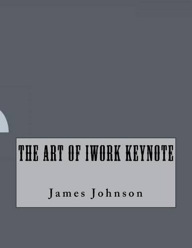 The Art of Iwork Keynote