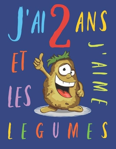 J'ai 2 ans et j'aime les légumes