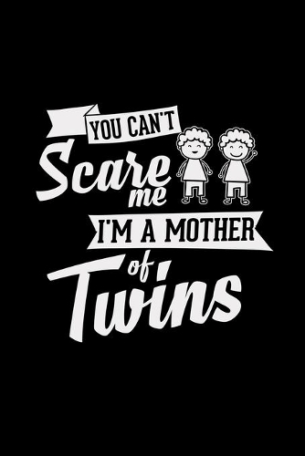 You can't scare me I'm a mother of twins: 6x9 TWINS - grid - squared paper - notebook - notes