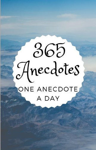 365 Anecdotes - One Anecdote a Day