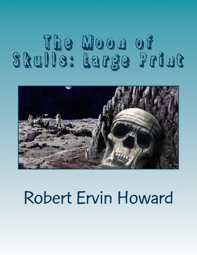 The Moon of Skulls: Large Print