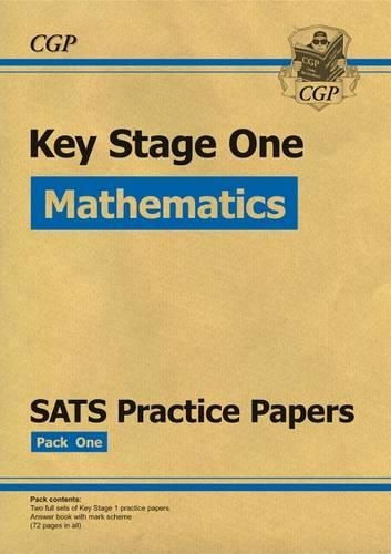 KS1 Maths SATS Practice Papers: Pack 1 (updated for the 2017 tests and beyond)