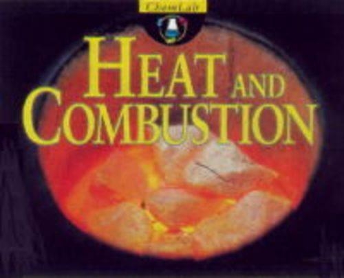 Heat and Combustion: (v. 6 ChemLab S.)