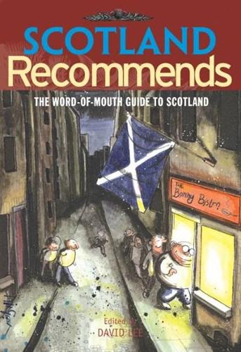 Scotland Recommends: The Word-of-mouth Guide to Scotland(English)