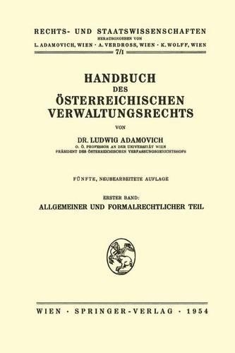 Handbuch Des Asterreichischen Verwaltungsrechts: Teil 1: Allgemeiner Und Formalrechtlicher Teil(7/1 Rechts- Und Staatswissenschaften)