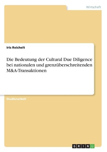 Die Bedeutung der Cultural Due Diligence bei nationalen und grenzüberschreitenden M&A-Transaktionen