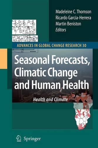 Seasonal Forecasts, Climatic Change and Human Health