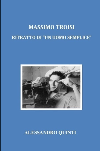 Massimo Troisi - Ritratto di 