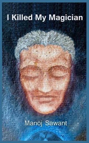 I Killed My Magician