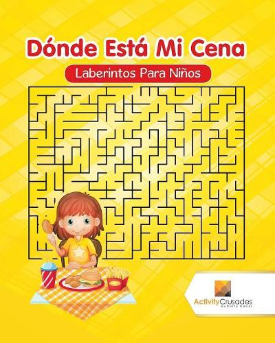 Dónde Está Mi Cena: Laberintos Para Niños