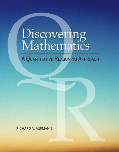 Bundle: Discovering Mathematics: A Quantitative Reasoning Approach, Loose-Leaf Version, 1st + Webassign, Single-Term Printed Access Card