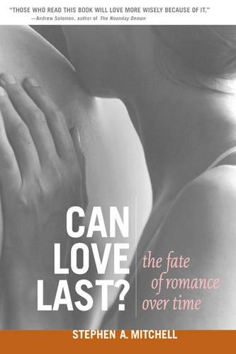 Can Love Last?: The Fate of Romance Over Time