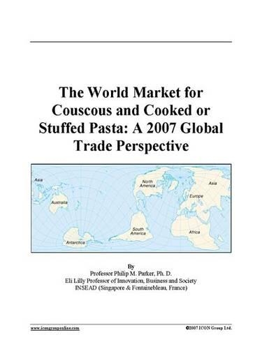 The World Market for Couscous and Cooked or Stuffed Pasta