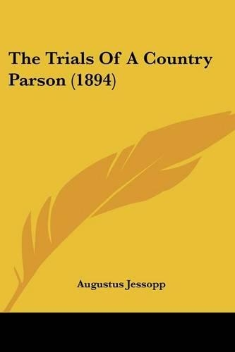 The Trials Of A Country Parson (1894): (English)