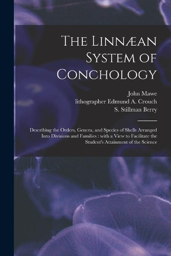 The Linnæan System of Conchology