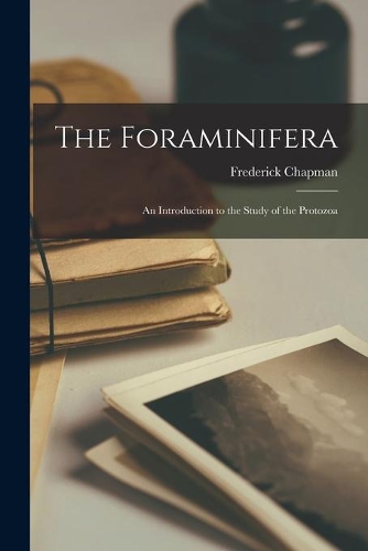 The Foraminifera