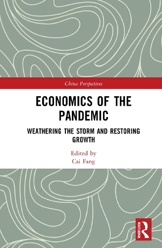 Economics of the Pandemic: Weathering the Storm and Restoring Growth(China Perspectives)