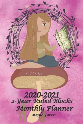 2020-2021 2-Year Ruled Blocks Monthly Planner Magic Forest