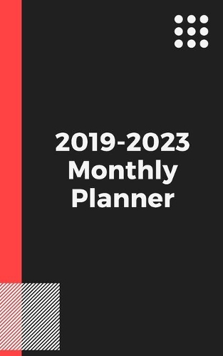 2019-2023 Monthly Planner: Five Year Planner Monthly Schedule Organizer 60 Months Calendar Agenda To Do List 5x8 Inch Notebook (Volume 2)(2 2019-2023 Monthly Planner)
