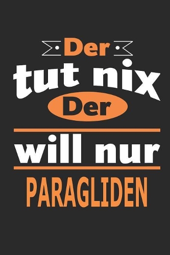 Der tut nix Der will nur paragliden