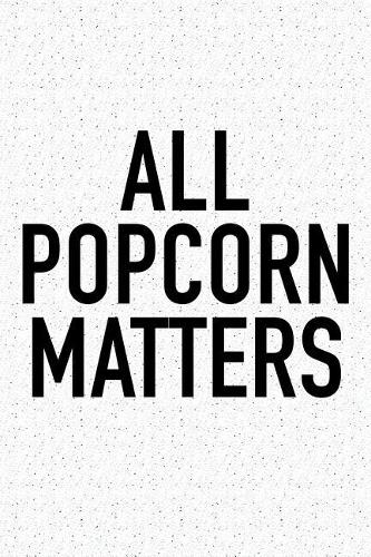 All Popcorn Matters