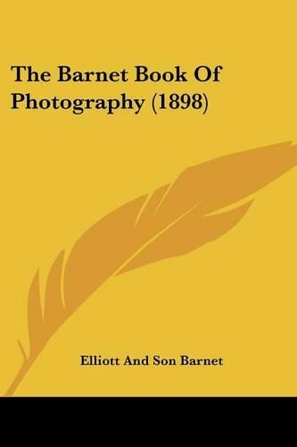 Barnet Book Of Photography (1898): (English)