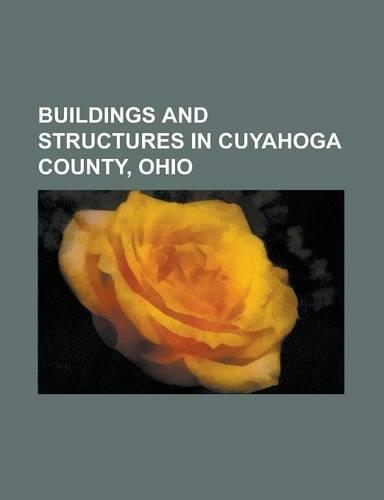 Buildings and Structures in Cuyahoga County, Ohio: Aaron Aldrich House, Alcazar Hotel (Cleveland Heights, Ohio), Beachcliff Market Square, Beachwood P(English)