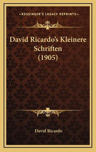 David Ricardo's Kleinere Schriften (1905)