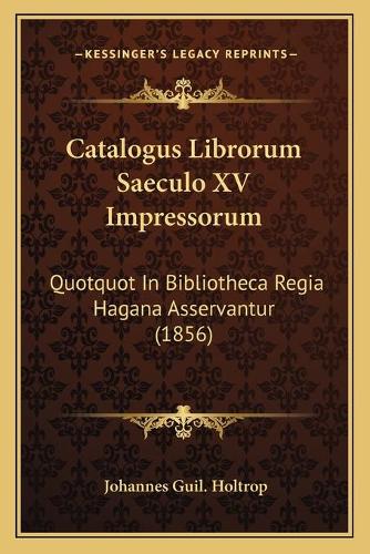 Catalogus Librorum Saeculo XV Impressorum