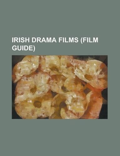 Irish Drama Films (Film Guide)