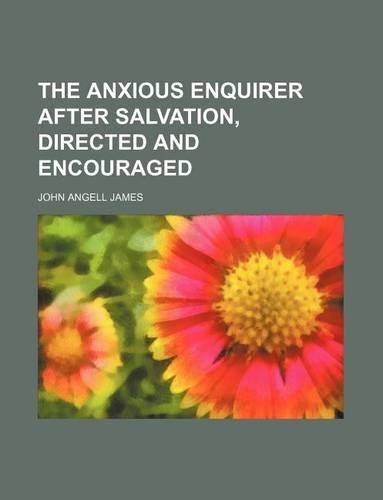 The Anxious Enquirer After Salvation, Directed and Encouraged