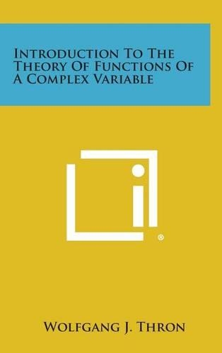 Introduction to the Theory of Functions of a Complex Variable