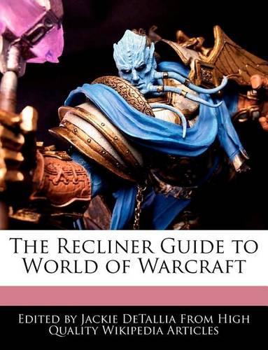 The Recliner Guide to World of Warcraft