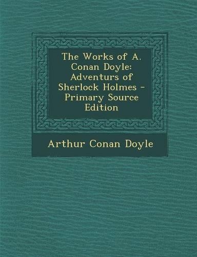 The Works of A. Conan Doyle: Adventurs of Sherlock Holmes(English)