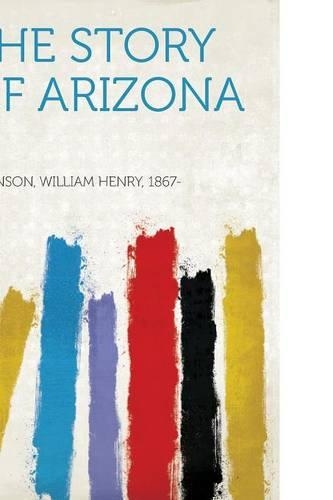 The Story of Arizona: (English)
