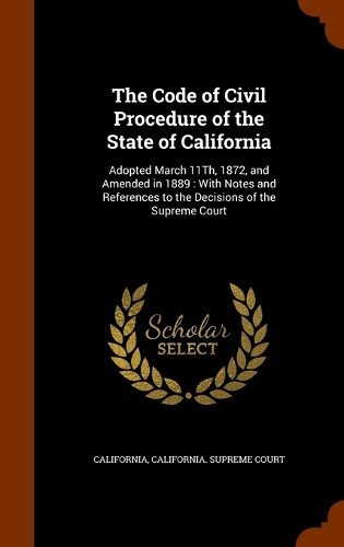 The Code of Civil Procedure of the State of California