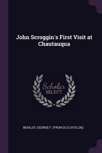 John Scroggin's First Visit at Chautauqua
