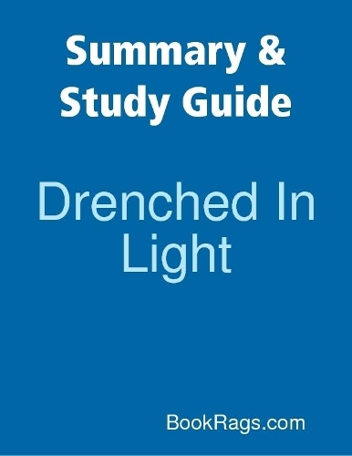 Summary & Study Guide: Drenched In Light