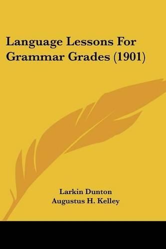 Language Lessons For Grammar Grades (1901)