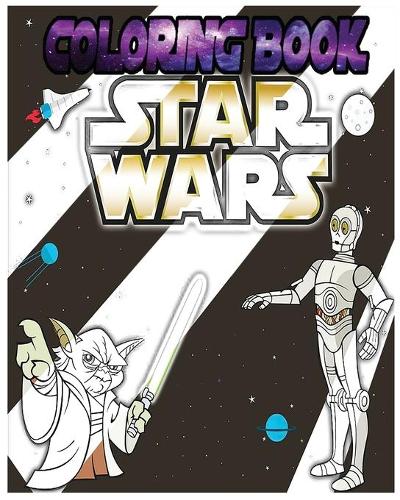 Star War Coloring Book: Star war Coloring Book Paint Jedi Yoda Dark Vador